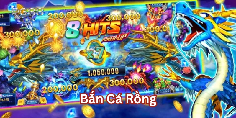 Bắn Cá Rồng là gì? 